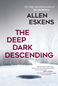 The Deep Dark Descending (Allen Eskens)