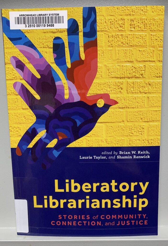 A picture of the cover of Liberatory Librarianship: Stories of Community, Connection, and Justice.