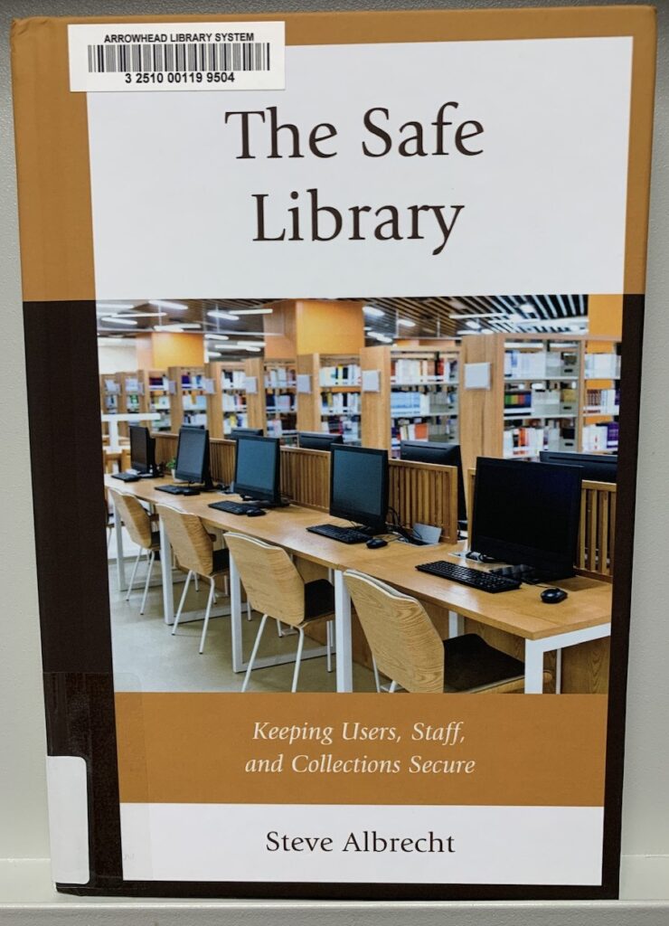 A picture of the cover of The Safe Library: Keeping Users, Staff, and Collections Secure.